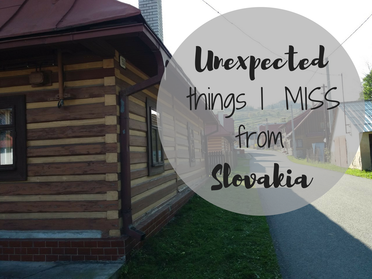 Things I Miss From Slovakia